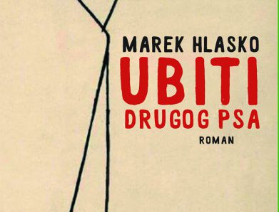 Ubiti drugog psa – Marek Hlasko